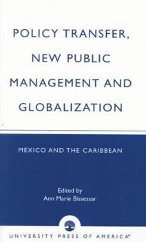Paperback Policy Transfer, New Public Management and Globalization: Mexico and the Caribbean Book