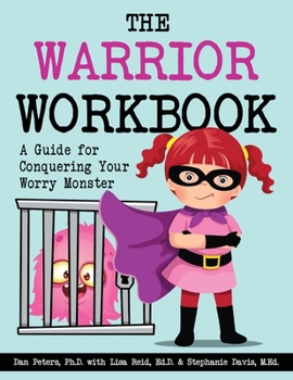 Paperback The Warrior Workbook: A Guide for Conquering Your Worry Monster (Purple Cape) Book