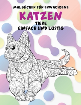 Paperback Malb?cher f?r Erwachsene - Einfach und lustig - Tiere - Katzen [German] Book