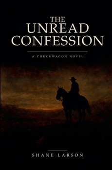 Paperback The Unread Confession (Chuckwagon) Book