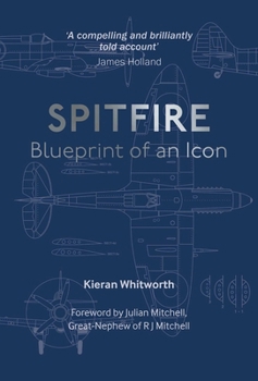 Hardcover The Spitfire: Blueprint of an Icon Book