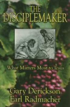 Paperback The Disciplemaker: What Matters Most to Jesus Book