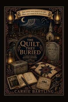 Paperback THE QUILT THEY BURIED: Cedar Hollow Quilters Mystery, Book Four Book