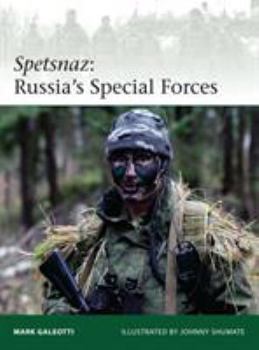 Spetsnaz: Russia’s Special Forces - Book #206 of the Osprey Elite