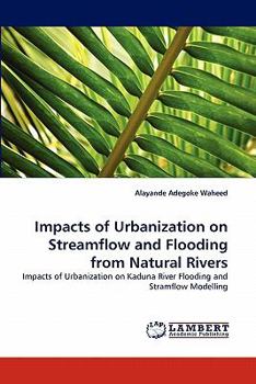 Paperback Impacts of Urbanization on Streamflow and Flooding from Natural Rivers Book