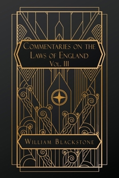 Paperback Commentaries on the Laws of England: Volume III Book