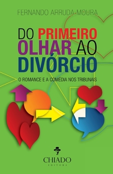 Paperback Do Primeiro Olhar ao Divórcio [Portuguese] Book