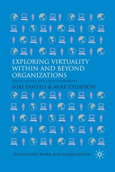 Paperback Exploring Virtuality Within and Beyond Organizations: Social, Global and Local Dimensions Book