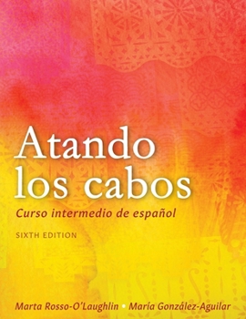 Paperback Atando los cabos: Curso intermedio de español [Spanish] Book