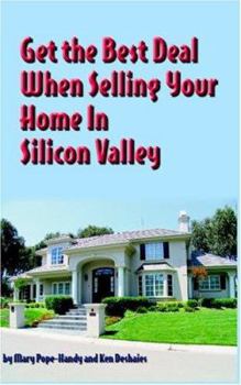 Paperback Get the Best Deal When Selling Your Home in the Silicon Valley Book