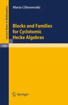 Paperback Blocks and Families for Cyclotomic Hecke Algebras Book