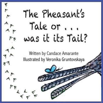 Paperback The Pheasant's Tale... Or was it its Tail? Book