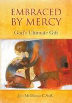 Paperback Embraced by Mercy: God's Ultimate Gift Book