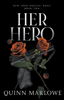 Her Hero - Book #2 of the New York Rogues: Rossi