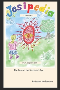 Paperback Jesipedia Casebook 2: The Sorcerer's Eye: The Kid CSI Detective Book