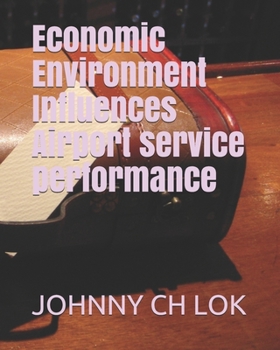 Paperback Economic Environment Influences Airport service performance Book