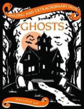 Hardcover Ghosts (Amazing and Extraordinary Facts) Book