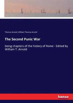 Paperback The Second Punic War: being chapters of the history of Rome - Edited by William T. Arnold Book