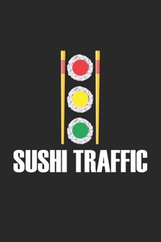 Paperback Sushi Traffic: Funny Sushi Pun Asian Food - Sushi traffic light Dot Grid Notebook 6x9 Inches - 120 dotted pages for notes, drawings, Book