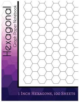Paperback Hexagonal Graph Paper Notebook: 1 Inch Hexagons: Hexagonal Notebook not EBook For Sketches, Gaming, Mapping, graphs and etc. Book