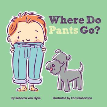 Hardcover Where Do Pants Go? Book