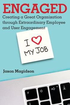 Paperback Engaged: Creating a Great Organization through Extraordinary Employee and User Engagement Book