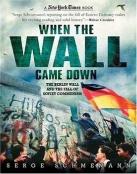 Paperback When the Wall Came Down: The Berlin Wall and the Fall of Soviet Communism Book
