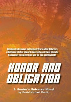 Hardcover Honor and Obligation: A Hunter's Universe Novel Book