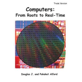 Paperback Computers: From Roots to Real-Time - Trade Version Book