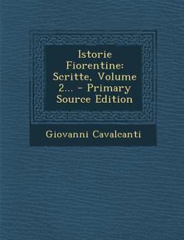 Paperback Istorie Fiorentine: Scritte, Volume 2... [Italian] Book