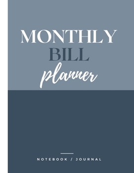 Paperback Monthly Bill Planner: Finance Monthly & Weekly Budget Planner Expense - Tracker Bill Organizer Book Bill Payment Organizer- Bill Payment Tra Book