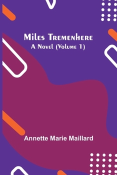 Paperback Miles Tremenhere: A Novel (Volume 1) Book