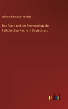 Hardcover Das Recht und der Rechtsschutz der katholischen Kirche in Deutschland [German] Book
