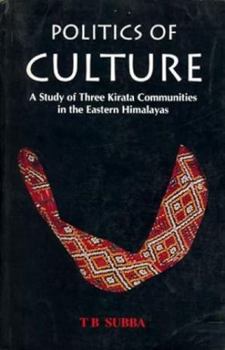 Paperback Politics of Culture:A study of three Kirata communities in the Eastern Himalayas Book