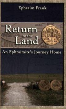 Paperback Return to the Land: An Ephraimite's Journey Home Book