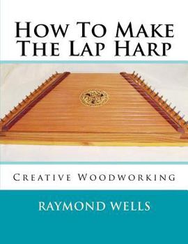 Paperback How to Make the Lap Harp Book