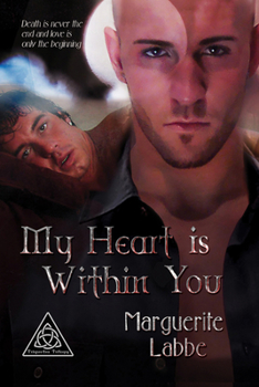 My Heart Is Within You - Book #1 of the Triquetra