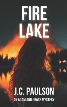 Fire Lake - Book #3 of the Adam and Grace