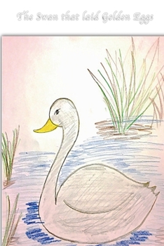 Paperback The Swan that laid Golden Eggs Book