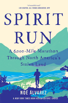 Paperback Spirit Run: A 6,000-Mile Marathon Through North America's Stolen Land Book