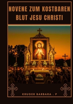 Novene zum kostbaren Blut Jesu Christi (German Edition)