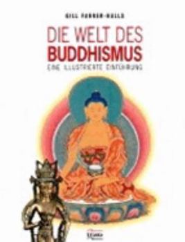 Paperback Die Welt des Buddhismus. Eine illustrierte Einführung [German] Book
