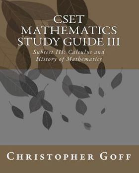 Paperback Cset Mathematics Study Guide III: Subtest Iii: Calculus and History of Mathematics Book