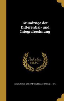 Hardcover Grundzüge der Differential- und Integralrechnung [German] Book