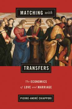 Hardcover Matching with Transfers: The Economics of Love and Marriage Book