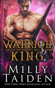 Warrior King: New Worlds - Book #6 of the Crystal Kingdom