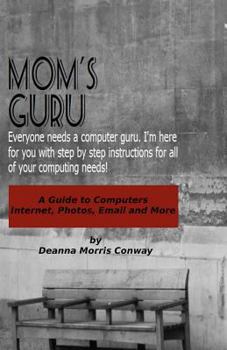 Paperback Mom's Guru: A Guide to Computers Book