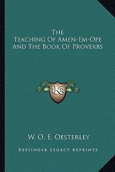 Paperback The Teaching Of Amen-Em-Ope And The Book Of Proverbs Book