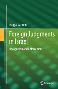Paperback Foreign Judgments in Israel: Recognition and Enforcement Book