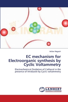 Paperback EC mechanism for Electroorganic synthesis by Cyclic Voltammetry Book